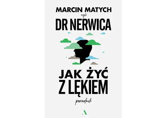 Jak żyć z lękiem - skuteczne metody radzenia sobie z niepokojem